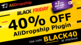 AliDropship Black Friday 2023 Deals: [40% Discount]